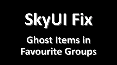 SkyUI - Ghost Item Bug Fix