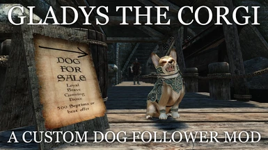Gladys the Corgi - A Custom Dog Follower Mod