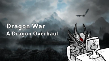 Dragon War - A Dragon Overhaul