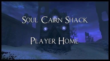 Soul Cairn Shack - Player Home