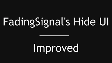 FadingSignal's Hide UI - Improved