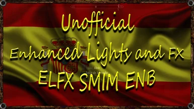 Unofficial Enhanced Lights and FX ELFX SMIM fps patch for SE - Spanish - Translations Of Franky - TOF