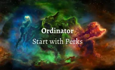 Ordinator - Start with Perks at Skyrim Special Edition Nexus - Mods and ...