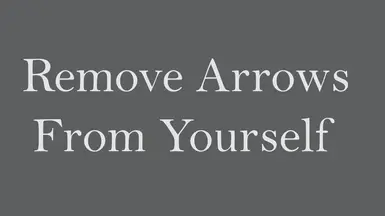 Remove Arrows from yourself