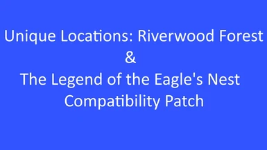 Riverwood Forest - Legend of the Eagle's Nest Compatibility Patch