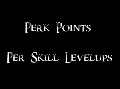 Perk Points Per Skill Levelups