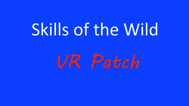 Skills of the Wild VR Patch