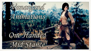 Vanargand Animations - One Handed Mid Stance