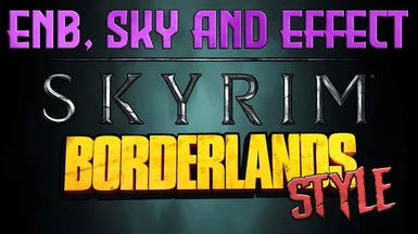 Kanjs - Borderlands Style Enb With Effect and Sky Retextures
