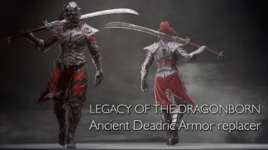 Legacy of the Dragonborn - Ancient Daedric Armor replacer SE by Xtudo