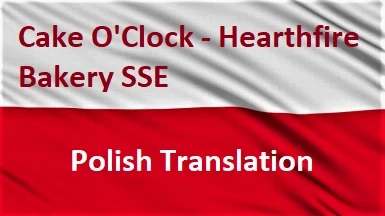 Cake O'Clock - Hearthfire Bakery SSE - Polish Translation