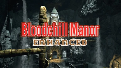 Bloodchill Manor Enhanced AE - A Player Home Overhaul
