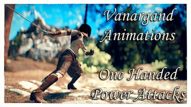 Vanargand Animations - One Handed Power Attacks