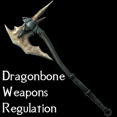DragonboneWeaponsRegulation