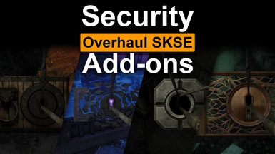 Security Overhaul SKSE - Add-ons