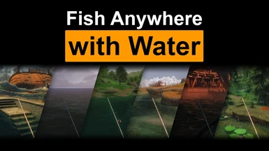 Fish Anywhere With Water