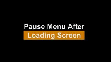 Pause Menu After Load Screens