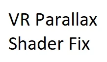 VR Parallax Shader Fix