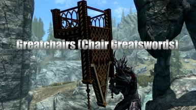 Greatchairs (Chair Greatswords)