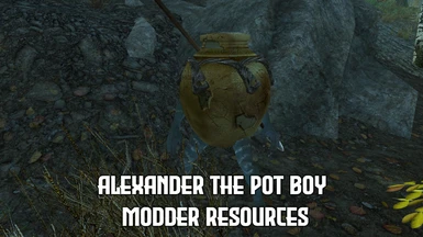 Alexander the Pot Boy Modder Resources
