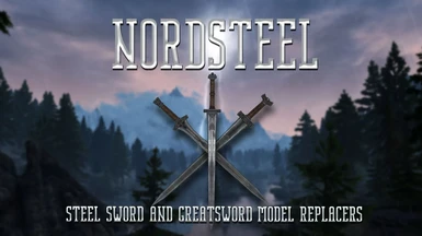 Nordsteel - Steel Sword and Greatsword Replacers