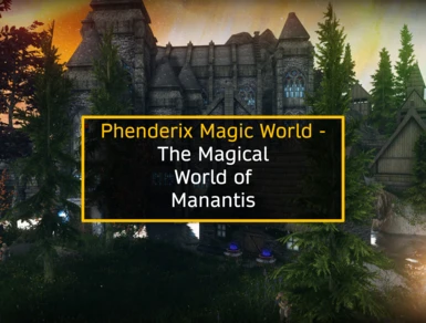 Phenderix Magic World - The Magical World of Manantis
