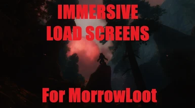 Immersive Load Screens for MorrowLoot (MLU)