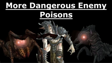 More Dangerous Enemy Poisons
