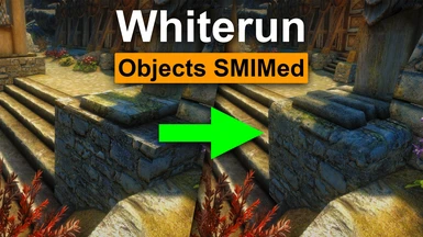 Whiterun Objects SMIMed (and fixes too)