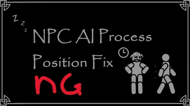 NPC AI Process Position Fix  - NG