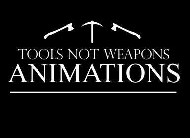 Tools not weapons DAR animations