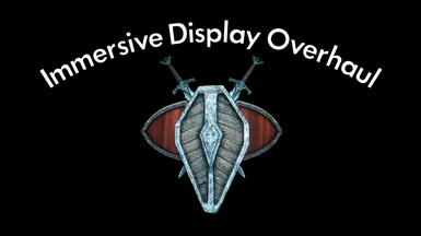 Immersive Display Overhaul