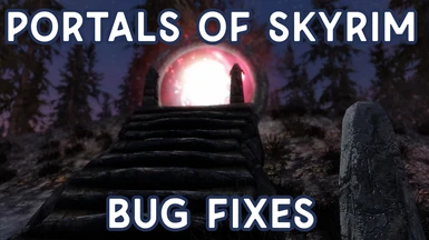Portals Of Skyrim - Port SSE - Bug Fixes