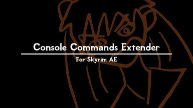 Console Commands Extender - Anniversary Edition Update