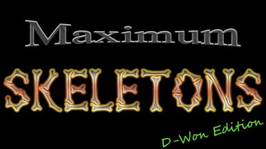 Maximum Skeletons D-Won Edition