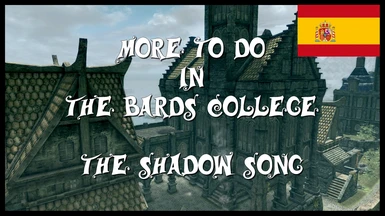 Traduccion al ESPANOL de More to do in the Bards College - The Shadow Song (Spanish Translation)
