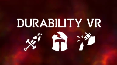 Durability VR