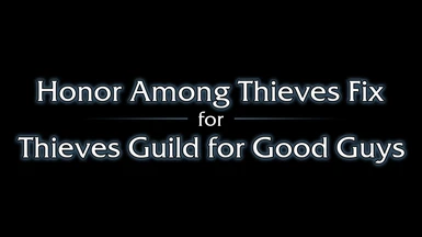 Thieves Guild for Good Guys - Honor Among Thieves Fix