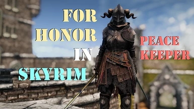For Honor in SKYRIM I Peacekeeper I Sword and Dagger