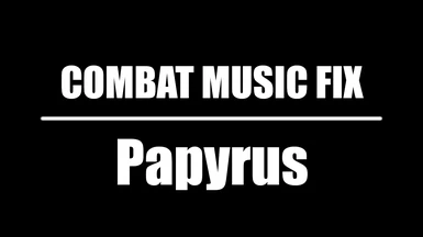 Combat Music Fix - Papyrus