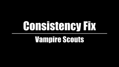 Consistency Fix - Vampire Scouts Only Spawn at Night