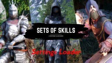 Sets of Skills - a Skyrim Class Mod - Settings Loader