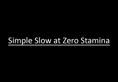 Simple Slow at Zero Stamina