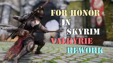 For Honor in Skyrim I Valkyrie I MCO spear Animation at Skyrim Special  Edition Nexus - Mods and Community