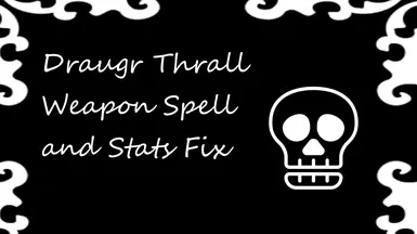 Draugr Thrall Weapon Spell and Stats Fix at Skyrim Special Edition ...