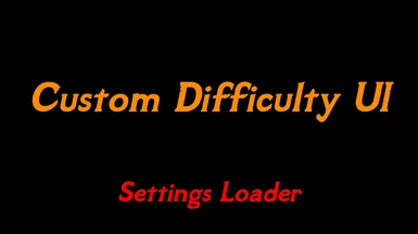 Custom Difficulty UI - Settings Loader