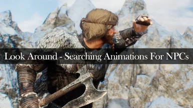 Look Around - Searching Animations For NPCs