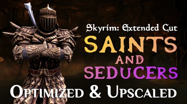 Extended Cut - Saints and Seducers 4K - Cleaned and Upscaled Textures
