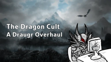The Dragon Cult - A Draugr Overhaul