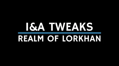 IA Tweaks - Realm of Lorkhan